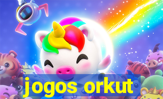 jogos orkut